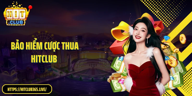 Bảo Hiểm Cược Thua HitClub: Giảm Rủi Ro Từ Phần Thua Cược