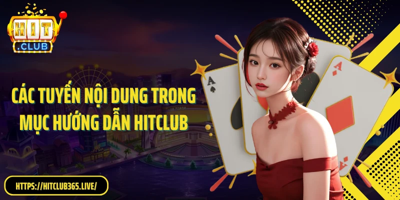 Các tuyến nội dung trong mục hướng dẫn Hitclub