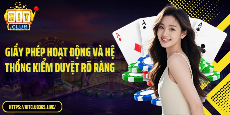Giấy phép hoạt động và hệ thống kiểm duyệt rõ ràng